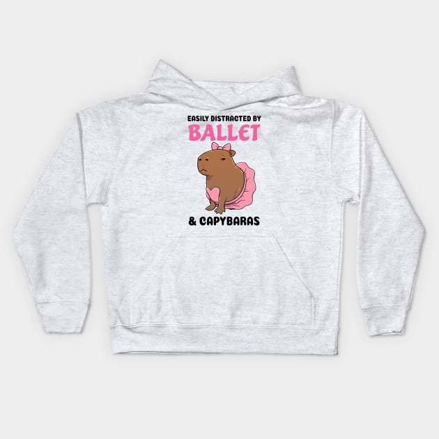 Easily Distracted by Ballet and Capybaras Kids Hoodie by capydays